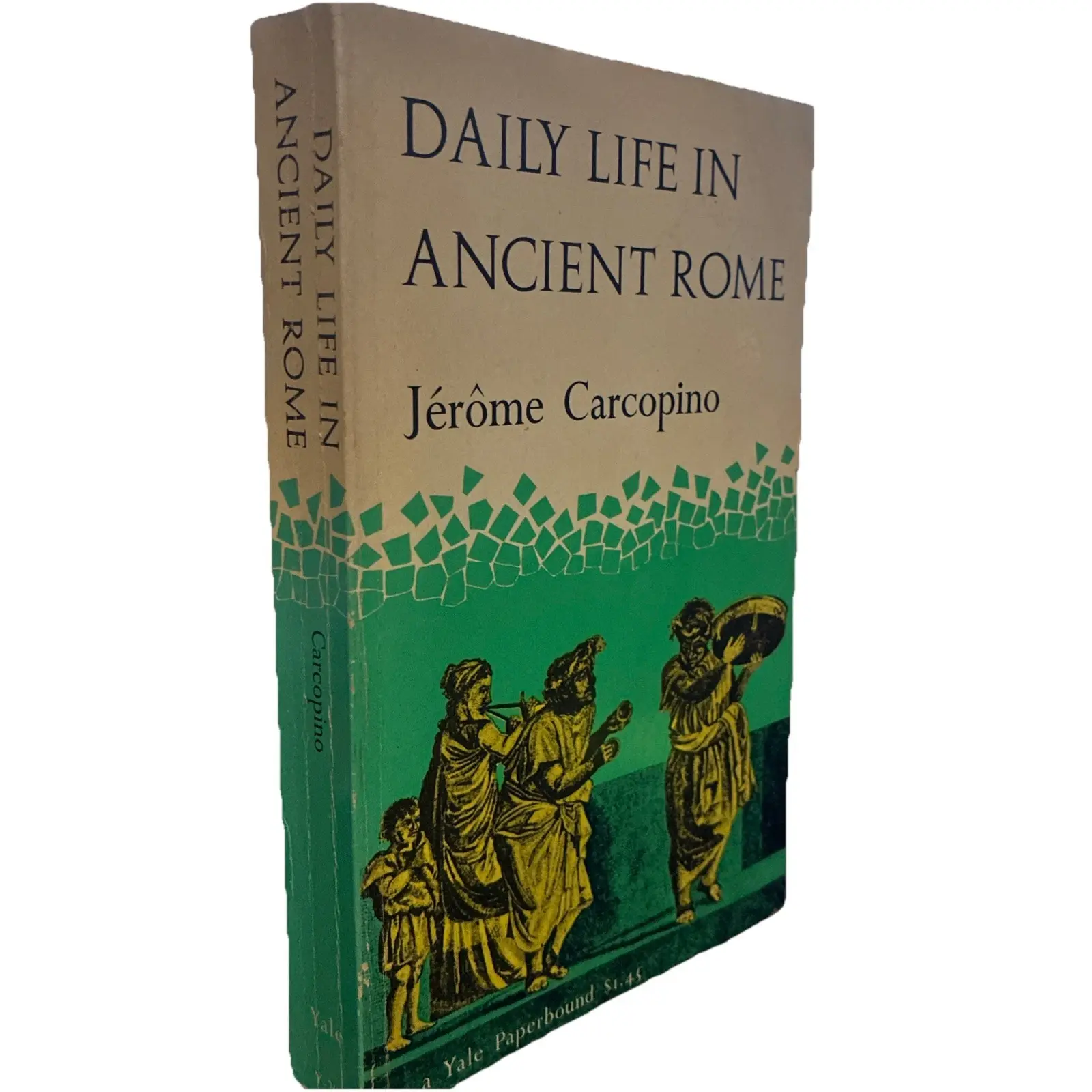 Daily Life in Ancient Rome by Jerome Carcopino 1960