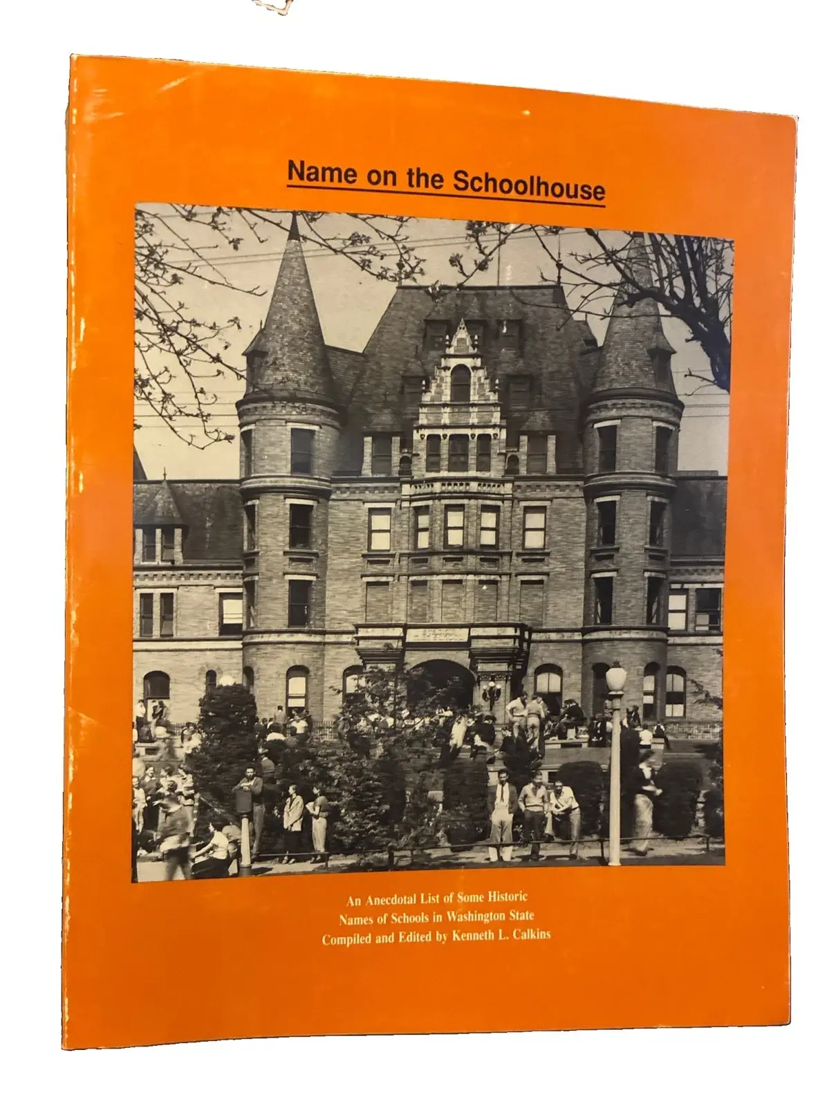 Signed Copy Name on the Schoolhouse by Kenneth L. Calkins, 1991, Washington Stat