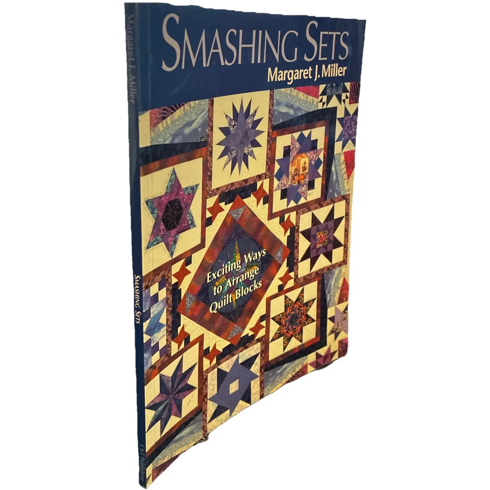 Signed Smashing Sets : Exciting Ways to Arrange Quilt Blocks by Margaret J. Mill