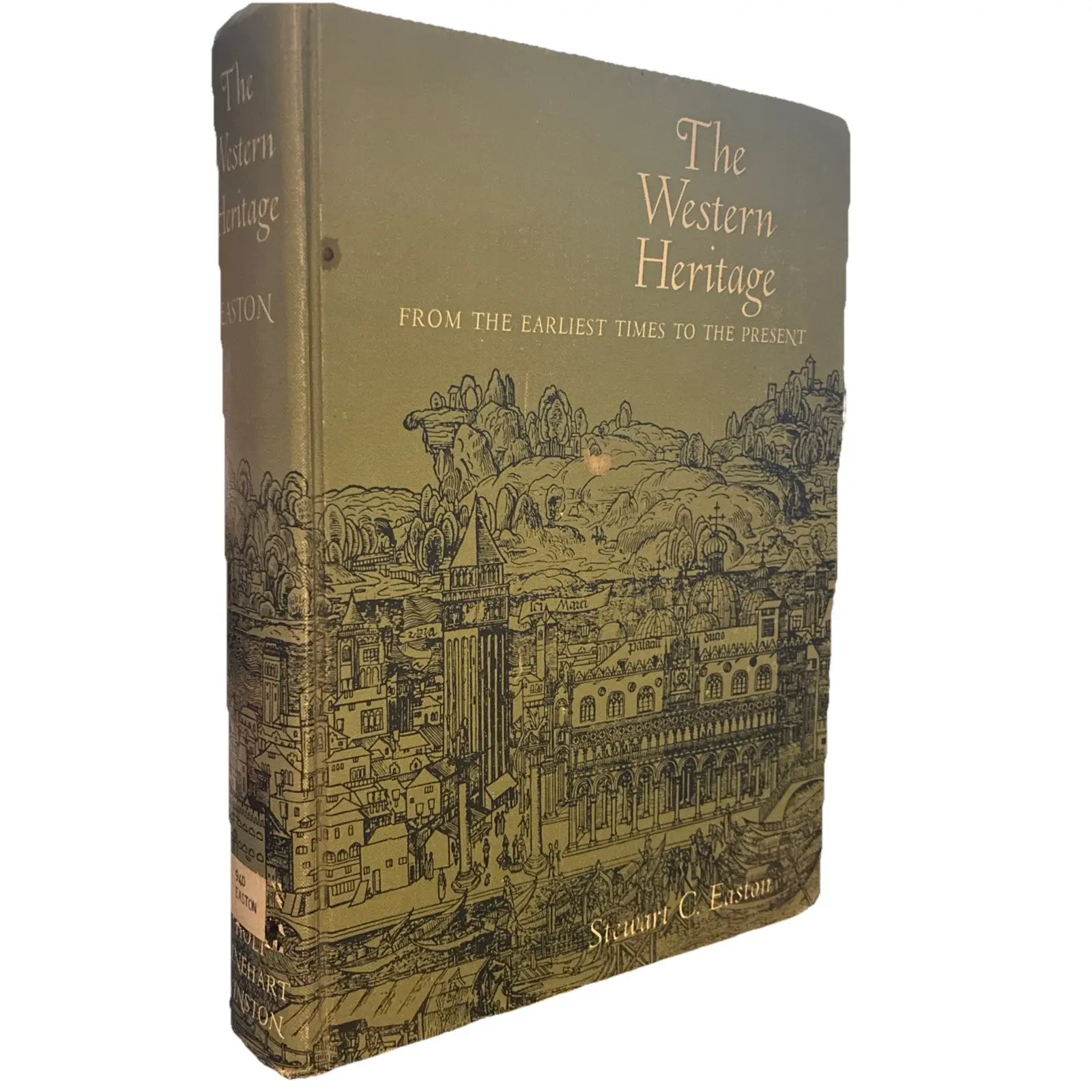 The Western Heritage: From the Earliest Time to the Present By Stewart C. Easton