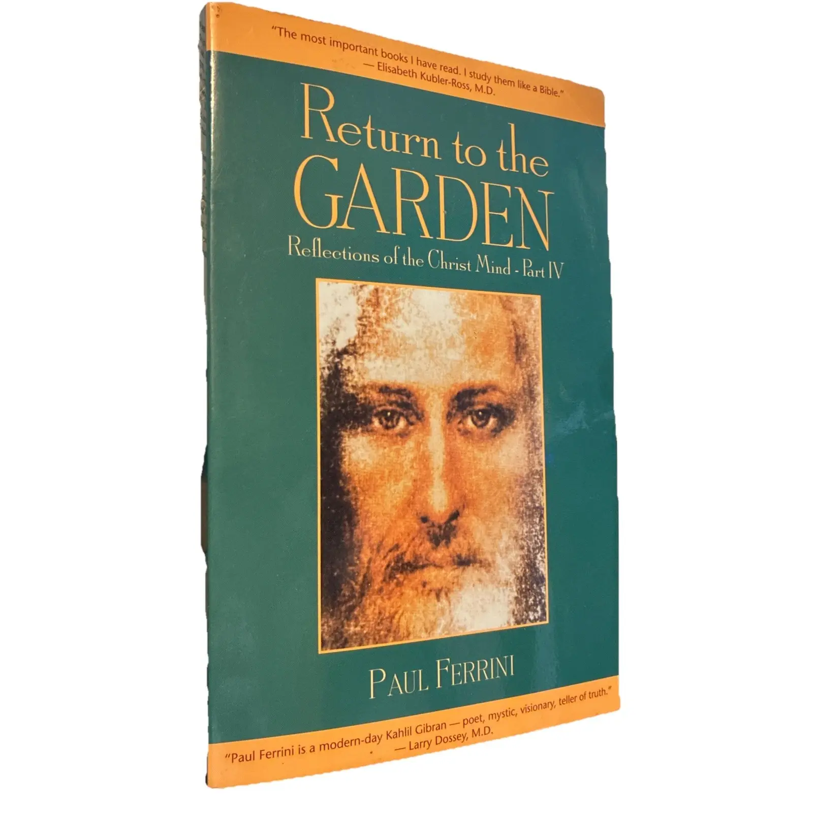 Return to the Garden Pt. IV by Paul Ferrini (1998, Trade Paperback)