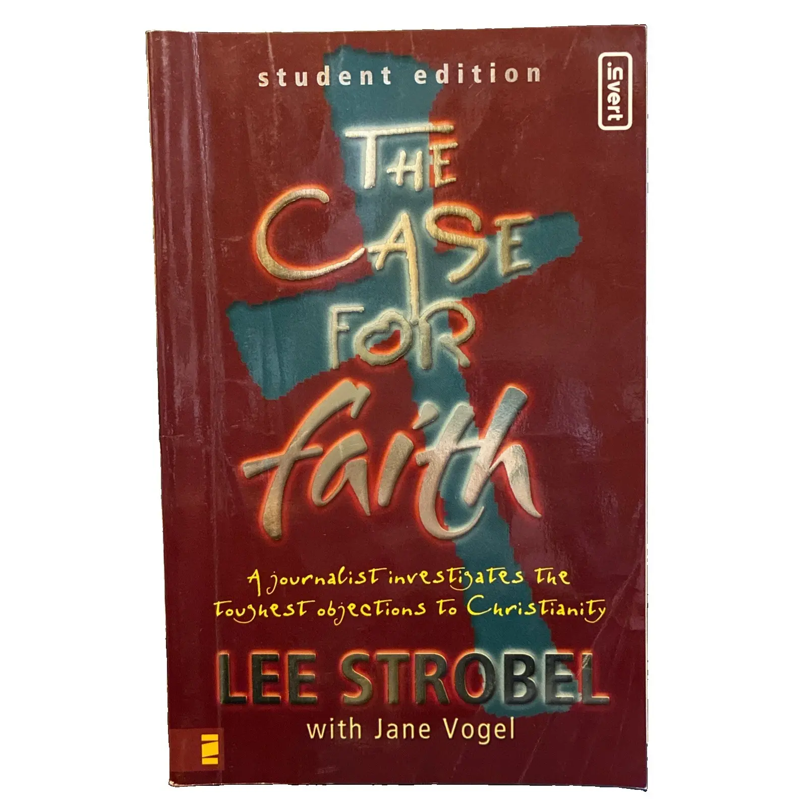 Case for Faith : A Journalist Investigates the Toughest Objections to...