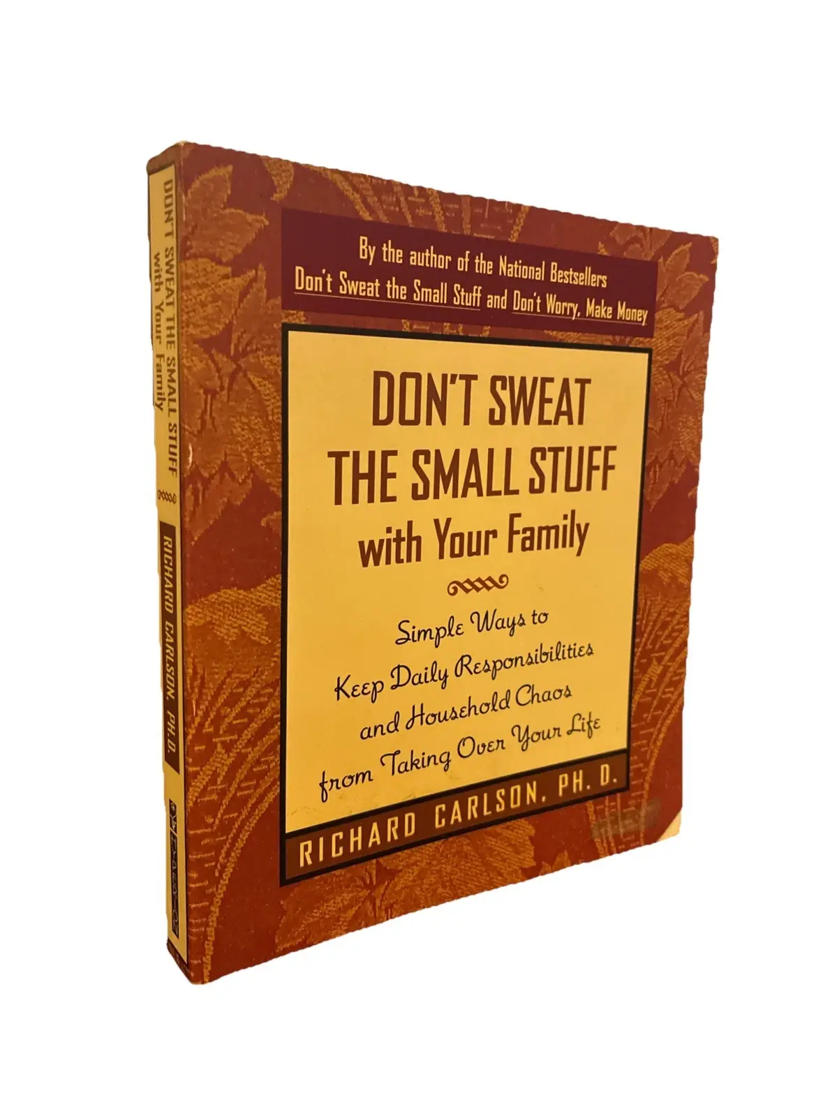 Don't Sweat the Small Stuff with Your Family : Simple Ways to Keep Daily...