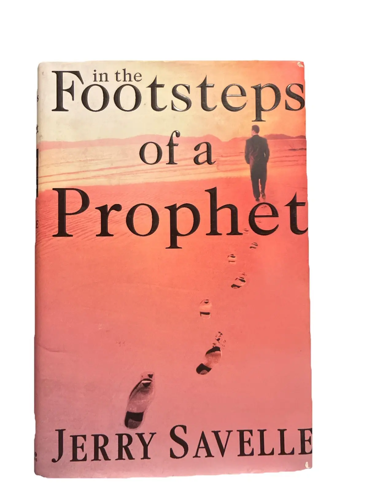 Signed In the Footsteps of a Prophet by Jerry Savelle