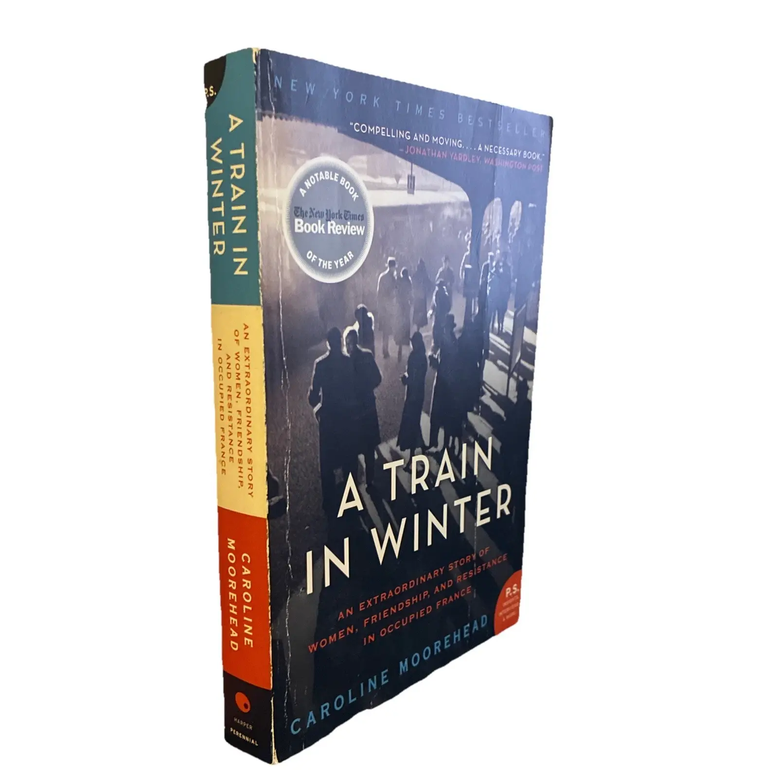 Train in Winter : An Extraordinary Story of Women, Friendship, and Resistance in