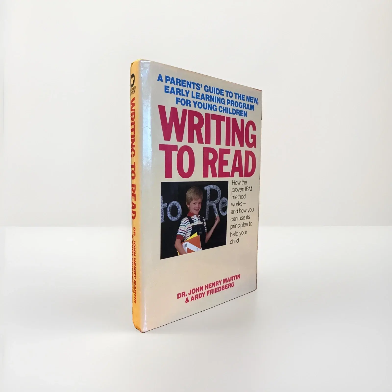 John Henry Martin / WRITING TO READ PARENTS' GUIDE TO THE NEW EARLY LEARNING