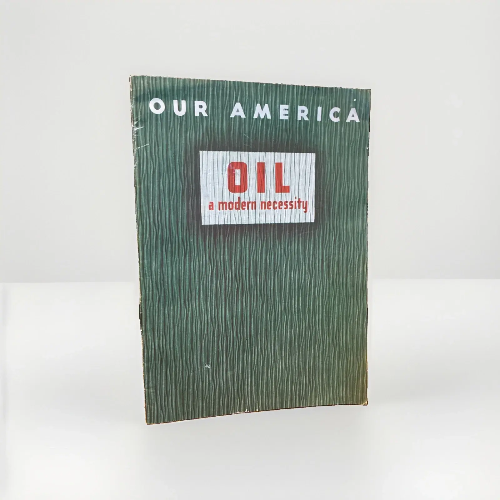 OUR AMERICA--OIL A MODERN NECESSITY--COCA-COLA-BOOKLET---1942