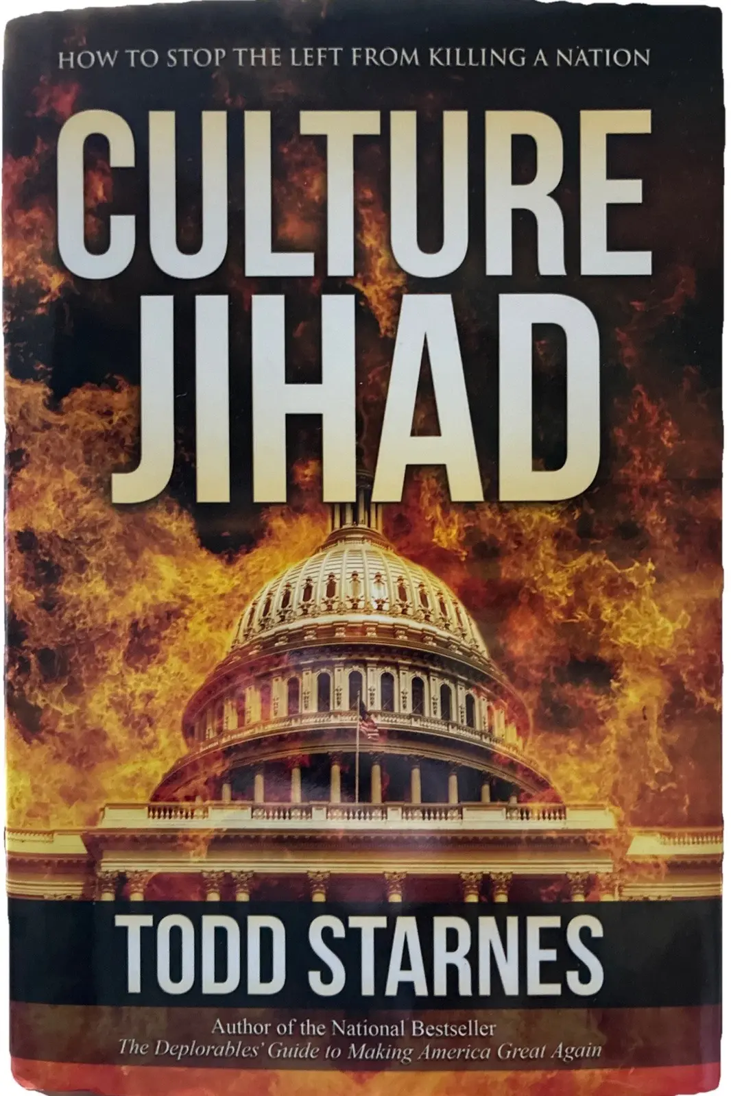 Culture Jihad : How to Stop the Left from Killing a Nation by Todd Starnes...