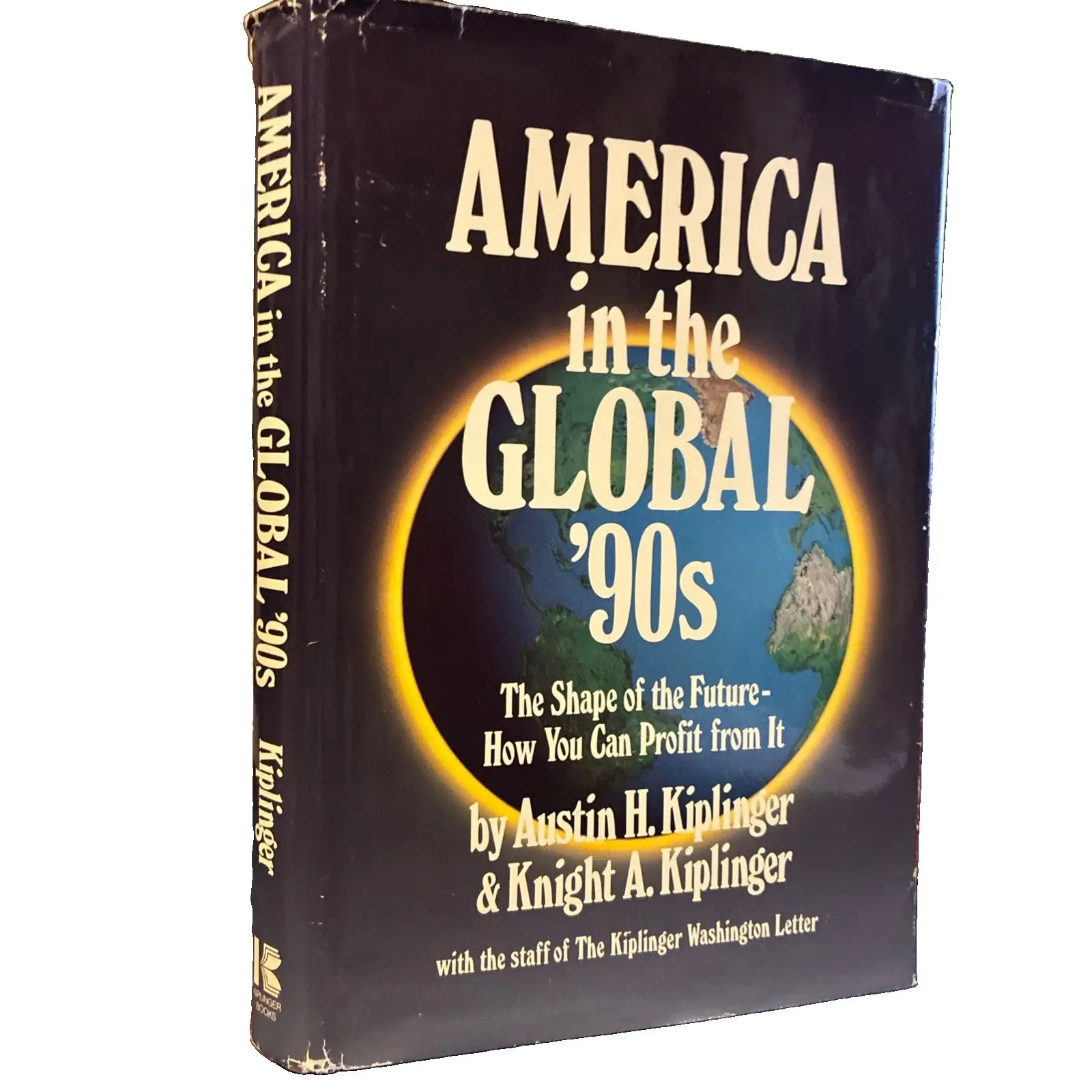 America in the Global Nineties : The Shape of the Future - How You Can Profit...