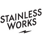 STAINLESS WORKS