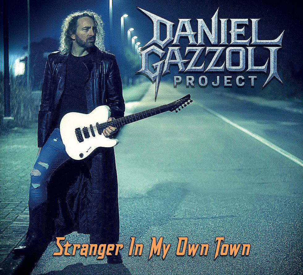 Italian Hard Rock/AOR DANIEL GAZZOLI PROJECT Released Their Full-Length “Stranger In My Own Town” via Underground Symphony; Now Available On Digipak And Digital!