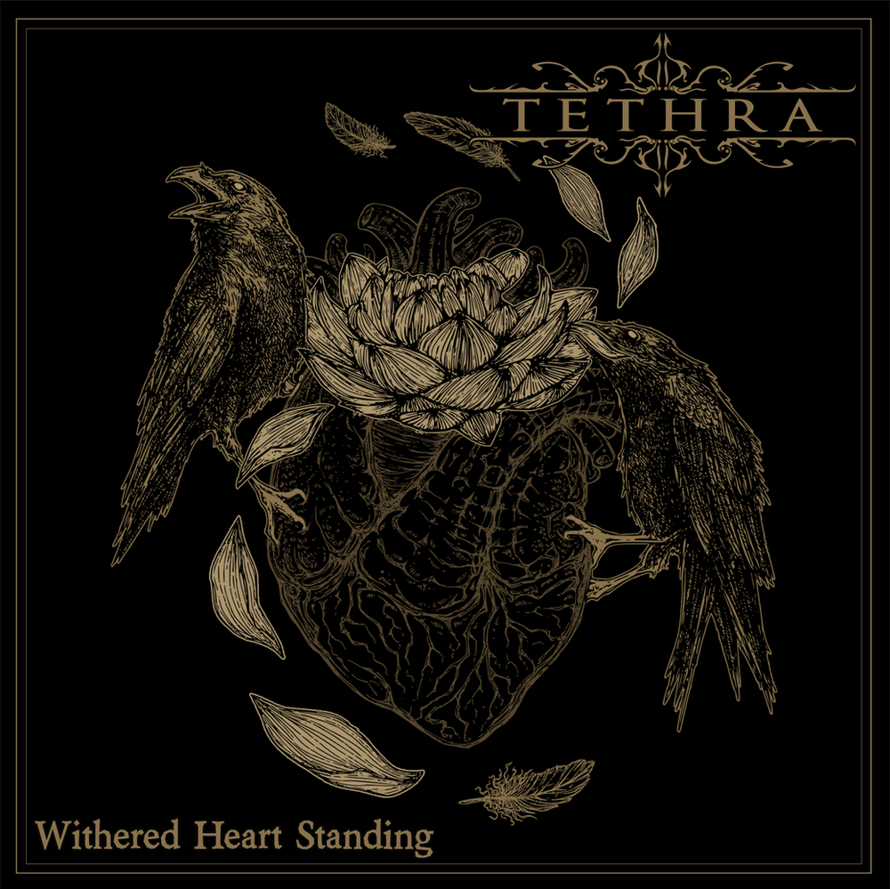 TETHRA: Releases New Album âWithered Heart Standingâ On December 6th Via Meuse Music Records; Watch The Lyric Video of âLiminalâ!