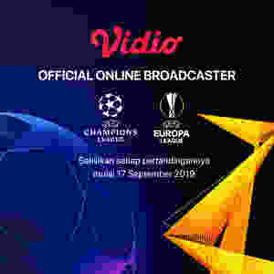 Vidio Official Online Broadcaster UCL UEL 2019