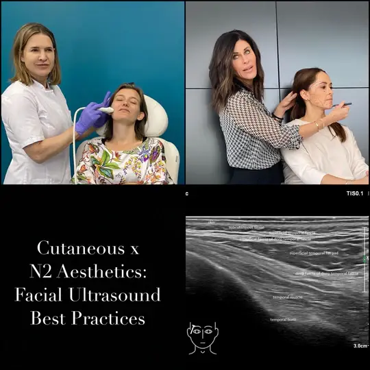 Cutaneous x N2 Aesthetics: Facial Ultrasound Best Practices Feb 21 2026