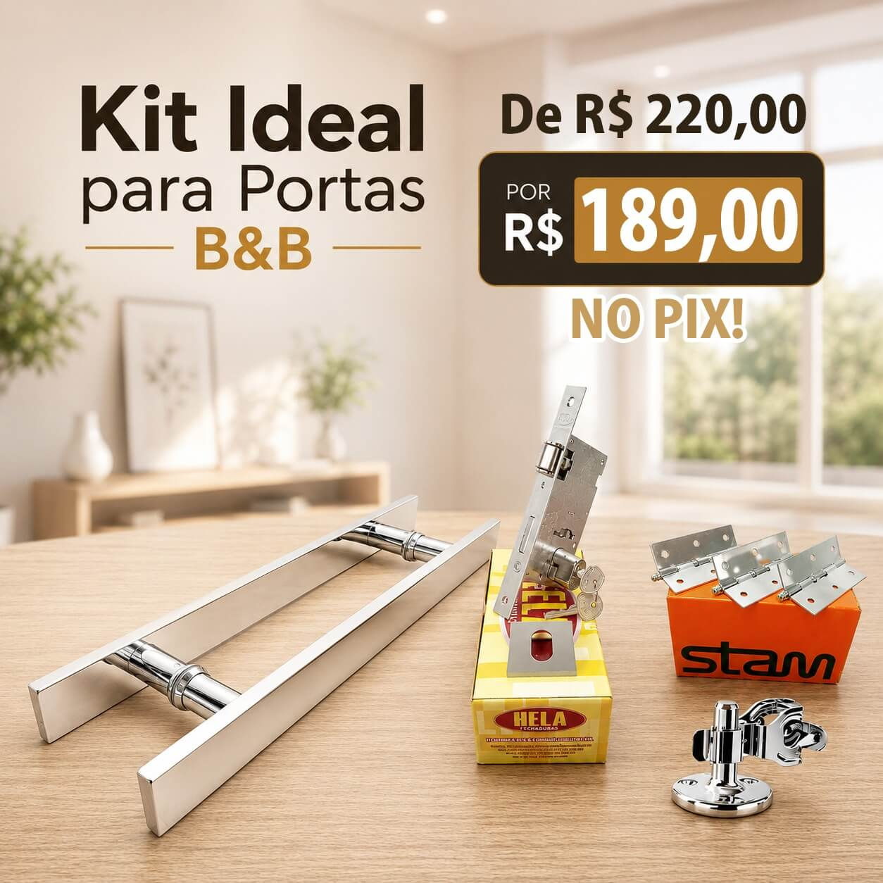 Kit Ideal para Portas B&B
