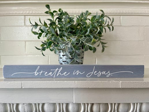 Breathe in Jesus - Talking Stick Placed In a Home