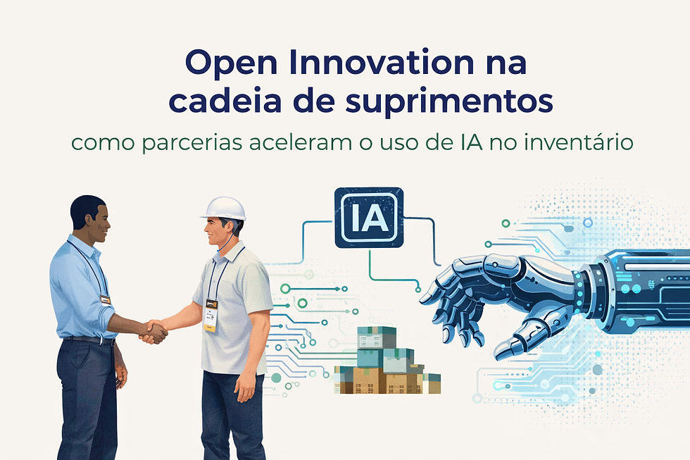 Open Innovation na cadeia de suprimentos: como parcerias aceleram o uso de IA no inventário
