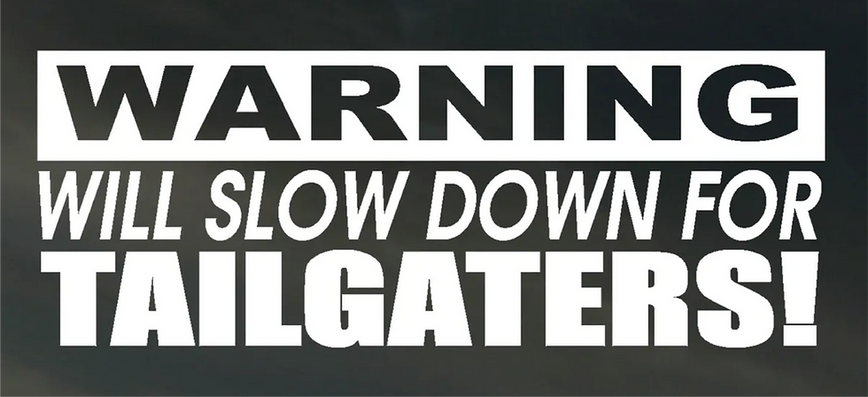WARNING Will Slow Down for Tailgaters Back Off Decal Sticker