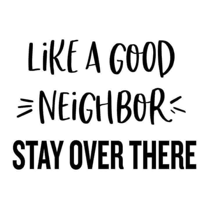 LIKE A GOOD NEIGHBOR, STAY OVER THERE decal sticker