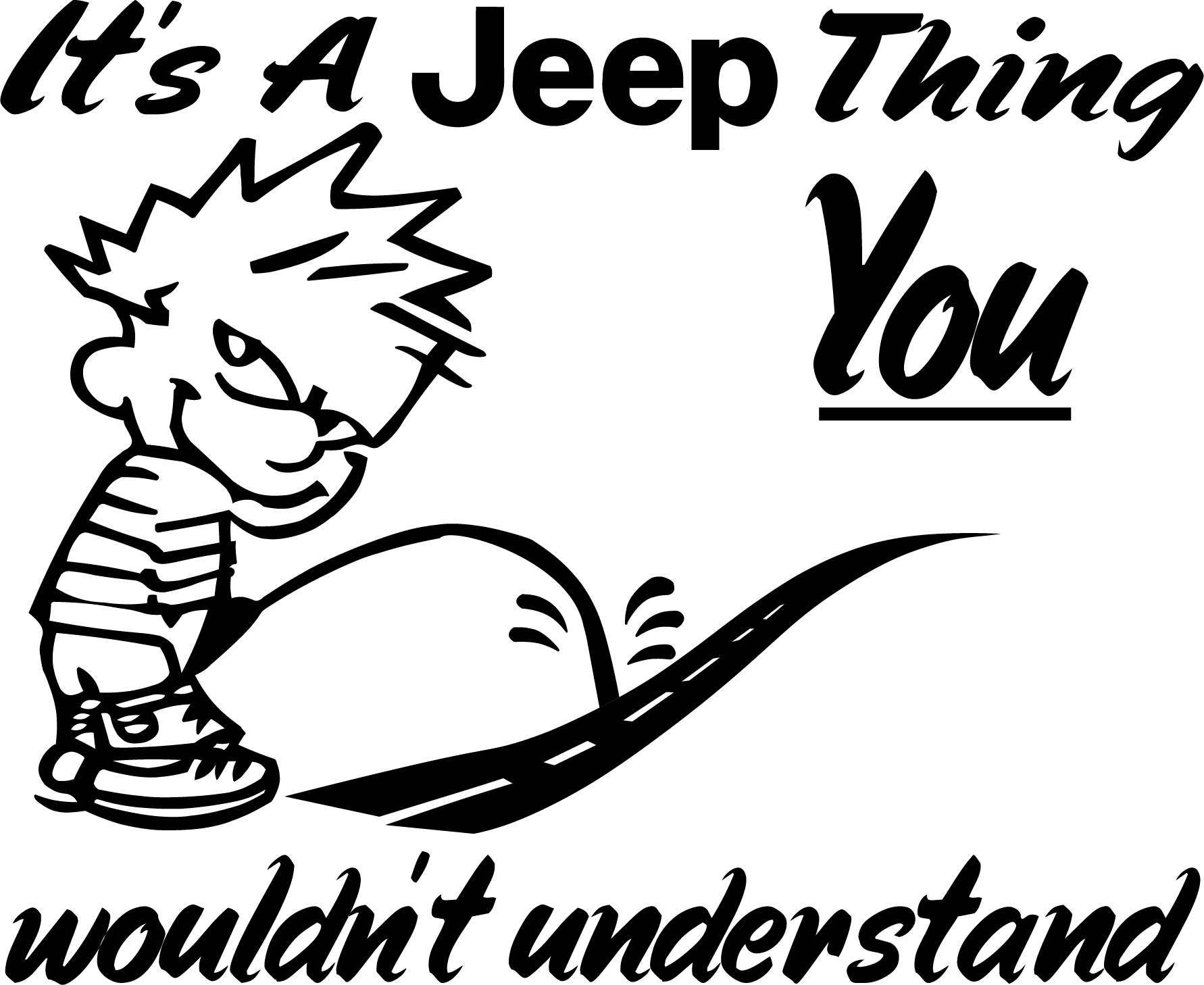 IT'S A JEEP THING You Wouldn't Understand Decal Sticker