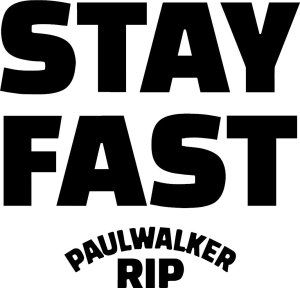 STAY FAST Paul Walker RIP Decal Sticker