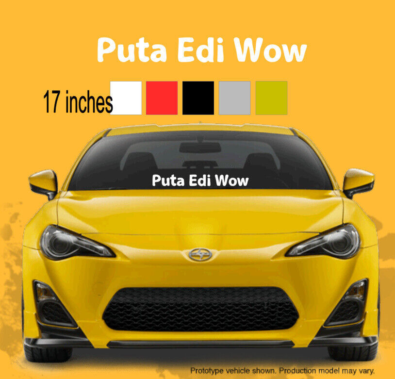Puta Edi Wow Windshield Vinyl Decal Sticker