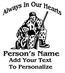ALWAYS IN OUR HEARTS Hunting Dog Decal Sticker