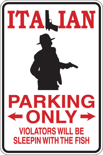 ITALIAN Parking Only Violators Will Be SLEEPIN WITH THE FISH Funny Sign