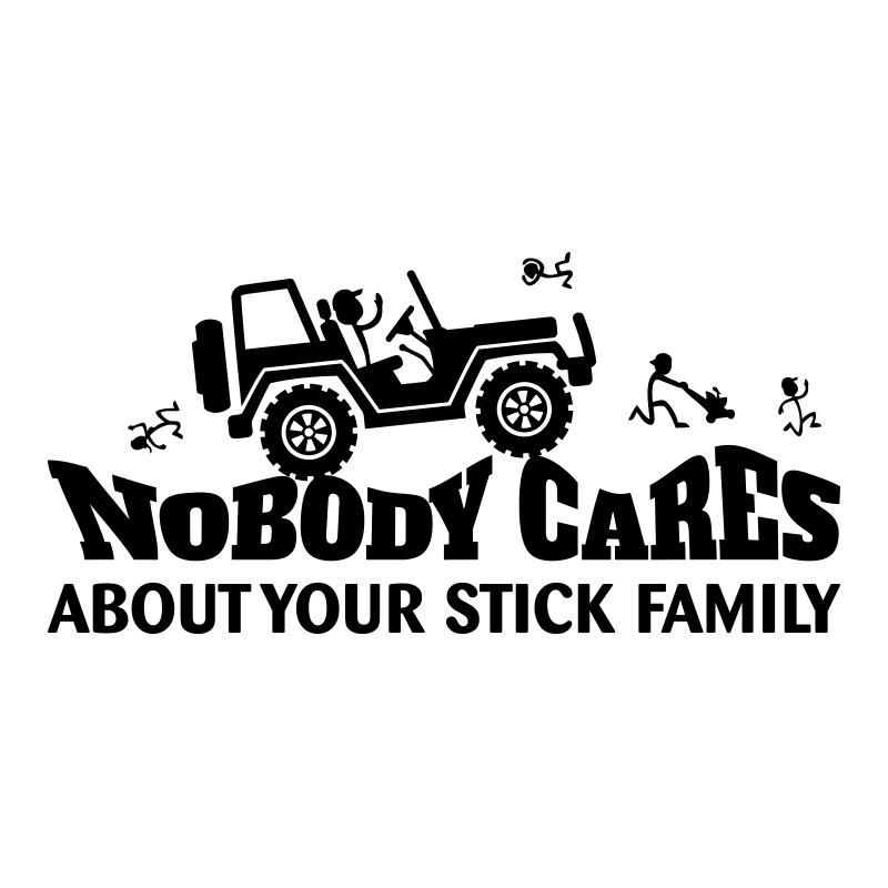 NOBODY Cares About Your Stick Family Decal Sticker