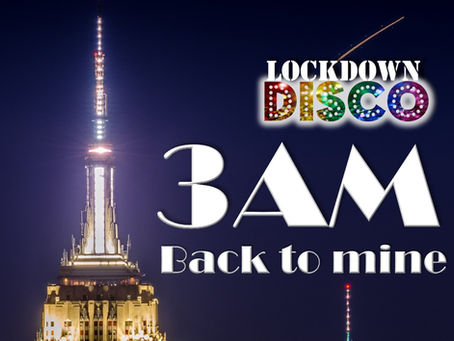 Lockdown Disco: it's 3AM and back to mine