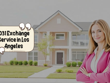 1031 Exchange Advisor in Los Angeles: Your Guide to Tax-Deferral Strategies