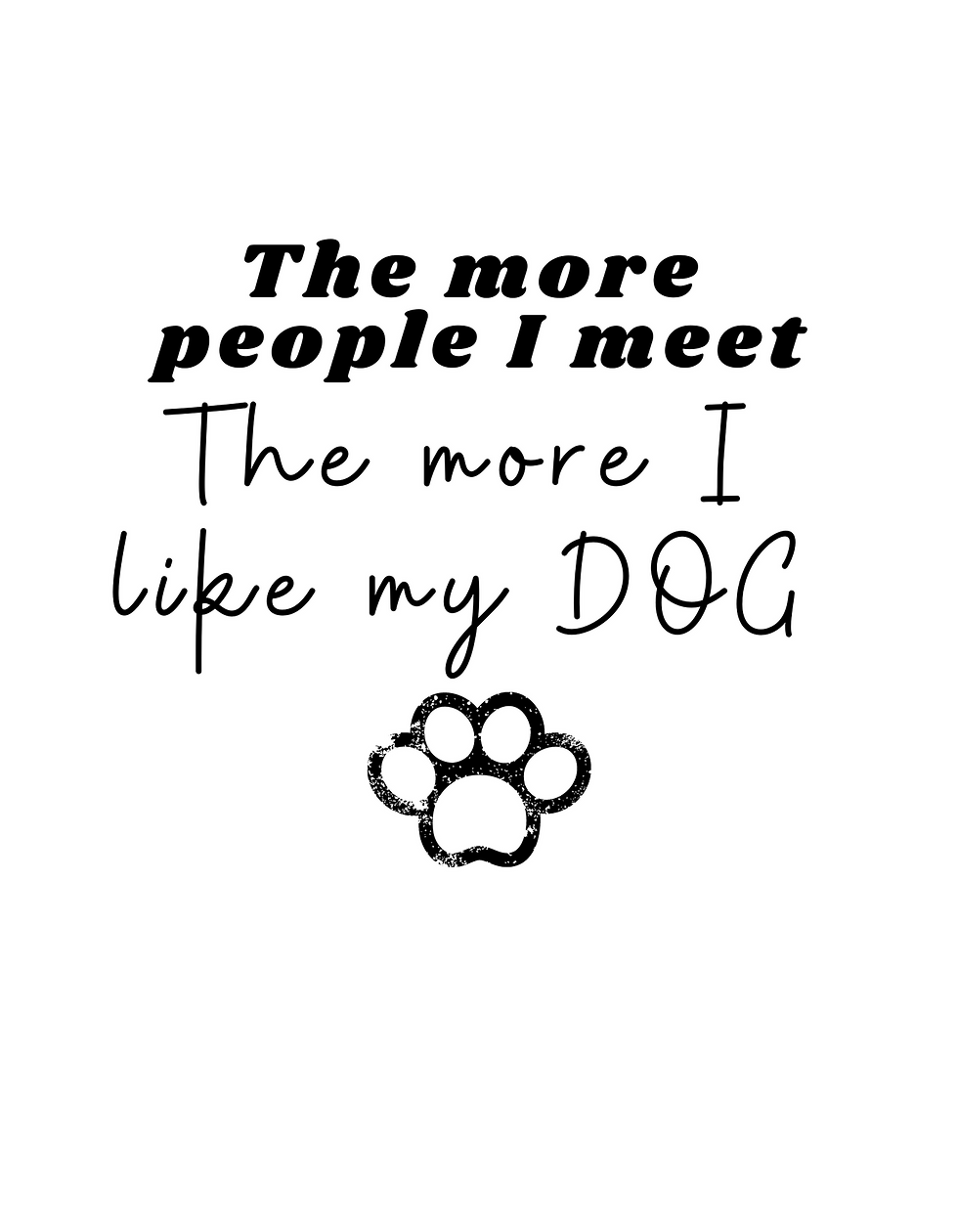 Unisex Tank Top - The More I Like My Dog