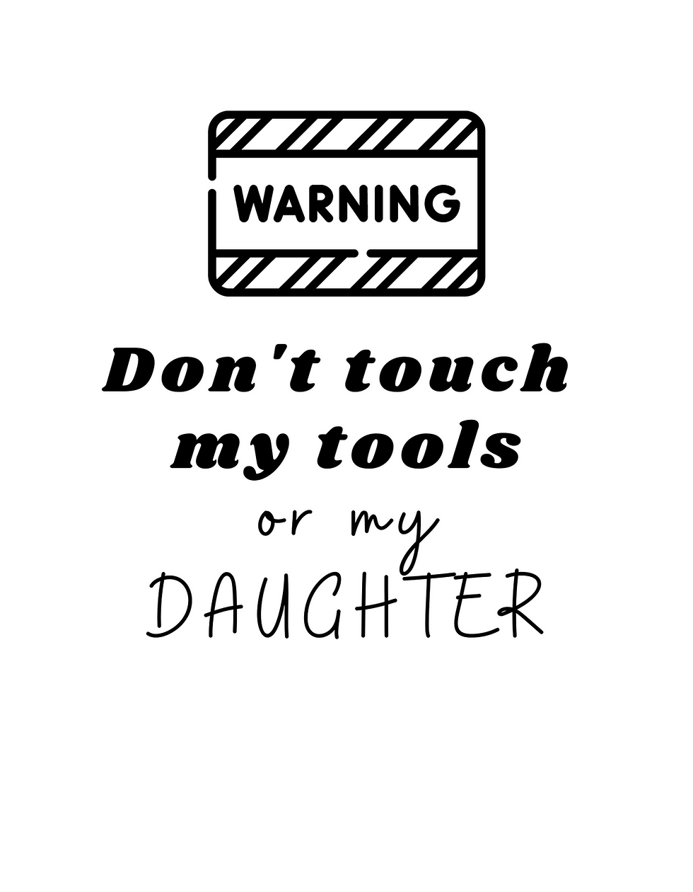 Unisex Tank Top - Don't Touch My Tools Or My Daughter