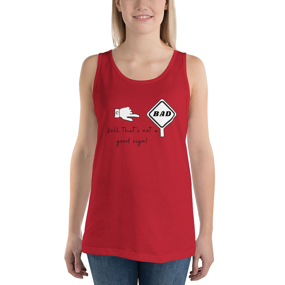 Thumbnail: Unisex Tank Top - Well Thats Not A Good Sign