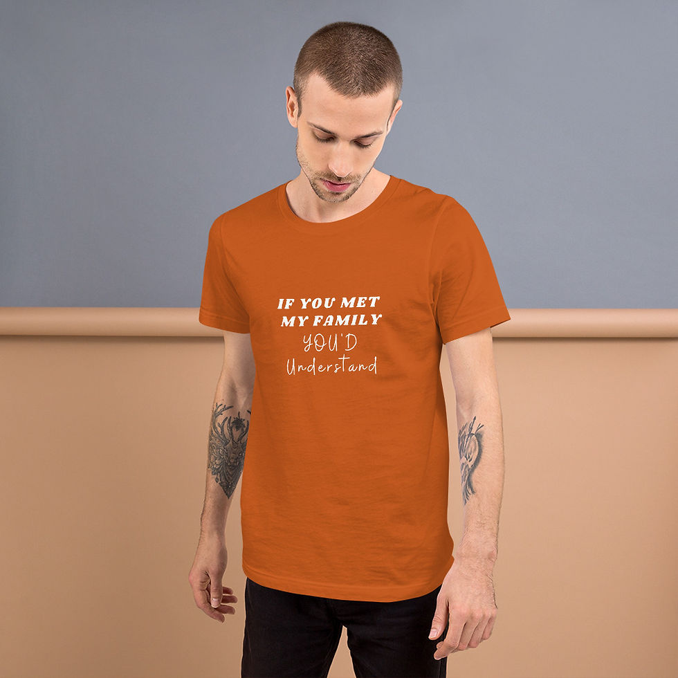 Thumbnail: New Best Selling Funny T-Shirt - If You Met My Family You'd Understand