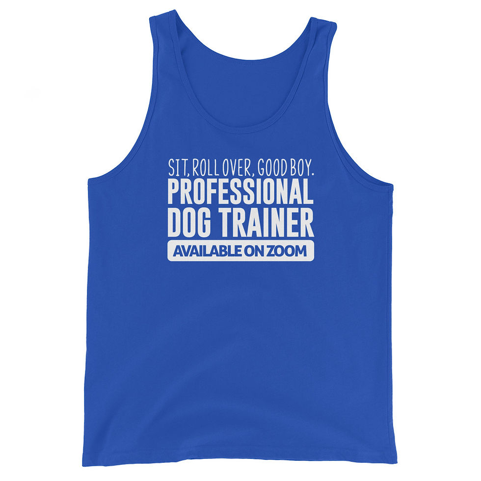 Thumbnail: funny shirt tank top dog lover trainer roll over zoom work from home tanktop