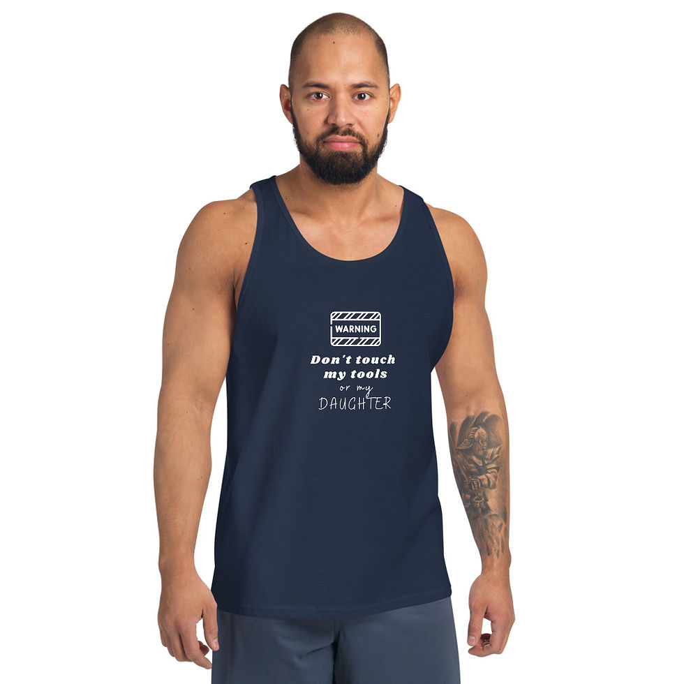 Thumbnail: Unisex Tank Top - Don't Touch My Tools Or My Daughter
