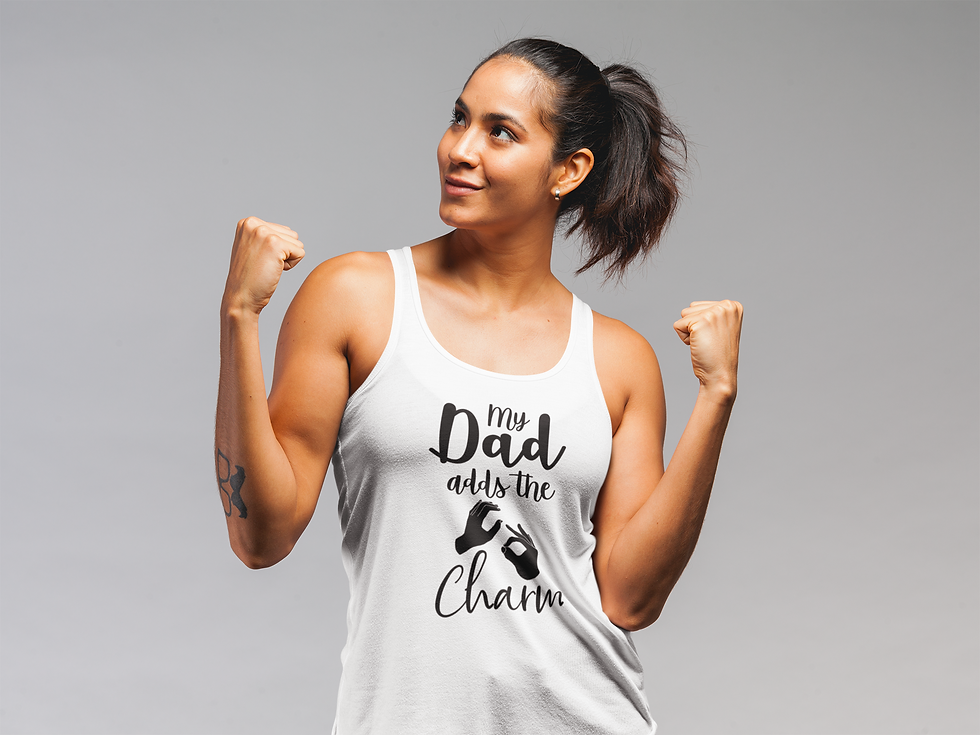 funny t shirt my dad adds the charm ASL sign language signing deaf fun tshirt