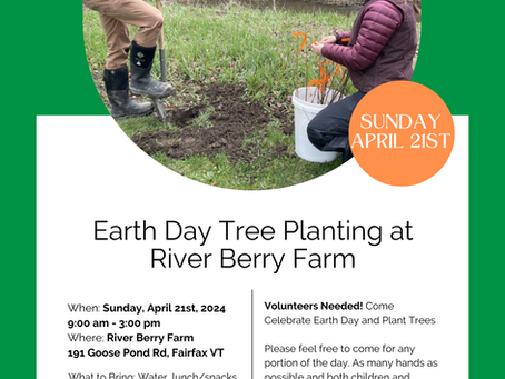 Volunteers Needed! Come Celebrate Earth Day and Plant Trees - April 21st at River Berry Farm