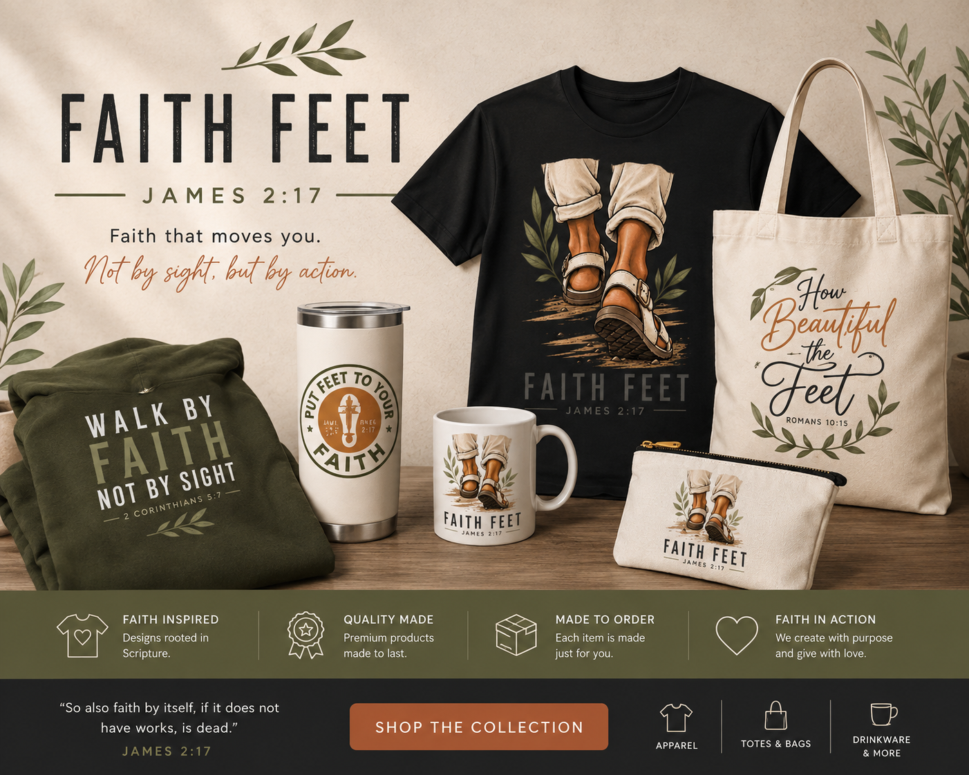 Custom pieces by New Life Transactions — an olive Walk By Faith hoodie, a Put Feet To Your Faith tumbler, a black Faith Feet tee, a ceramic mug, a canvas zipper pouch, and a How Beautiful the Feet tote arranged together