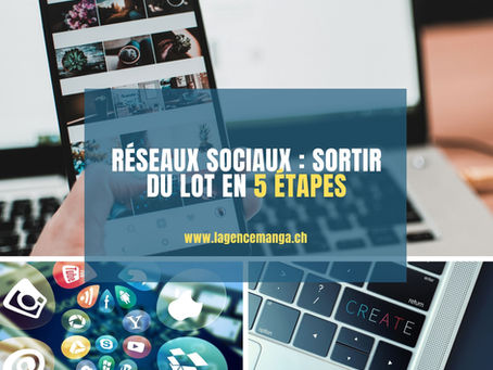 Réseaux sociaux : sortir du lot en 5 étapes