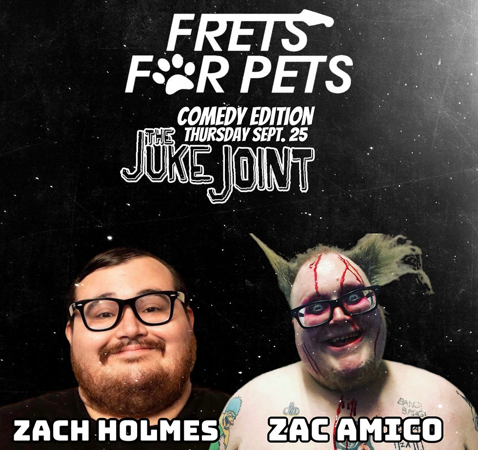Frets for Pets Comedy w Zac Amico and Zach Holmes
