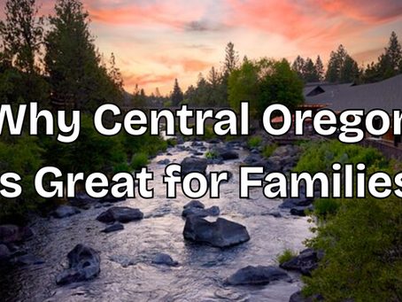 Why Central Oregon Is Great for Families