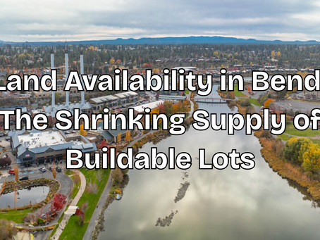 Land Availability in Bend: The Shrinking Supply of Buildable Lots