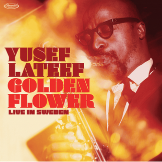 Yusef Lateef - Golden Flower (Live in Sweden).