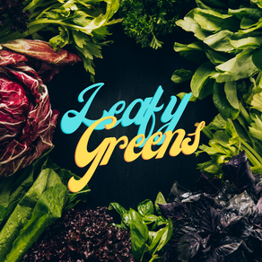 Love These Leafy Greens!