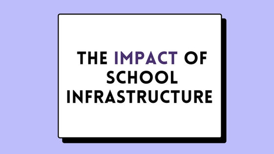 The Impact of School Infrastructure in MCPS Policy Paper