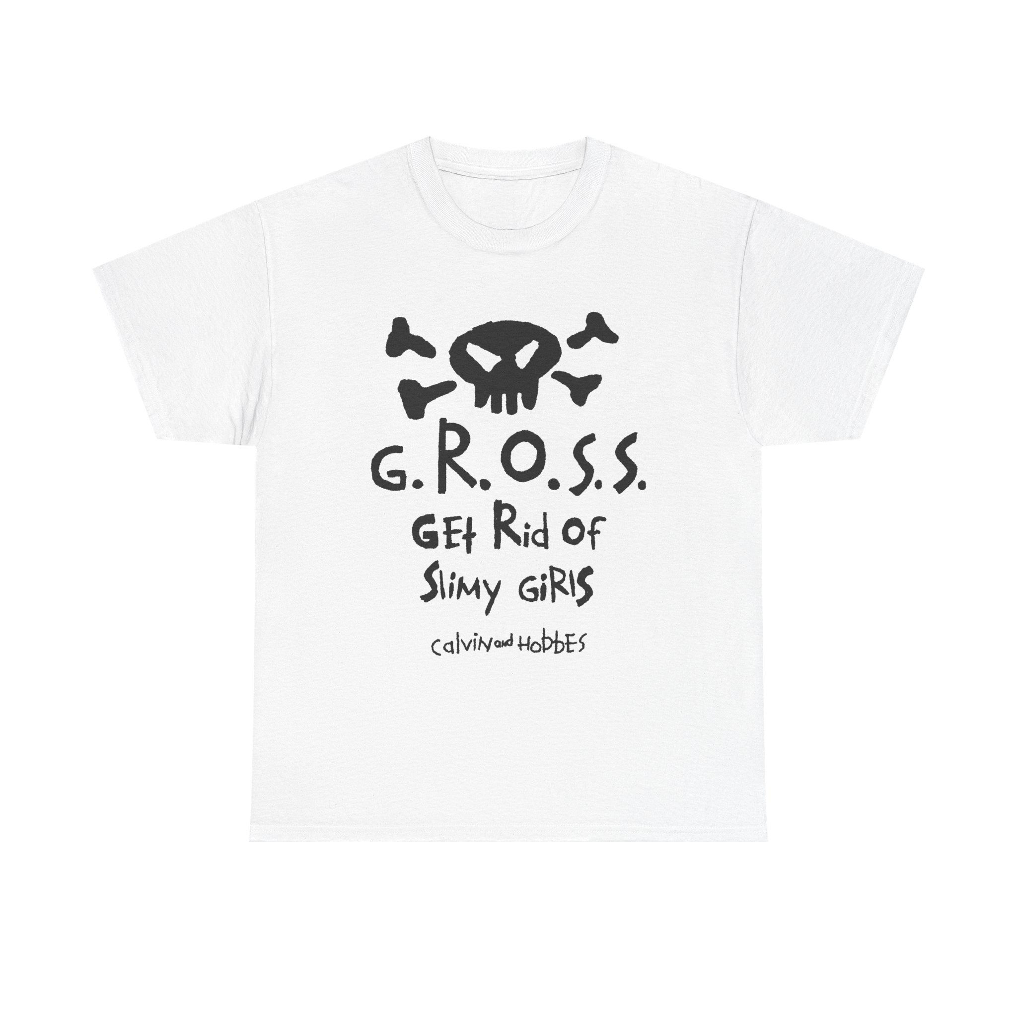 G.R.O.S.S. T-Shirt — "Get Rid of Slimy Girls" Calvin & Hobbes Skull Tee