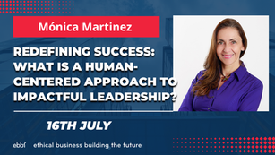 Redefining success: What does a human-centered approach to impactful leadership look like? with Monica Martinez