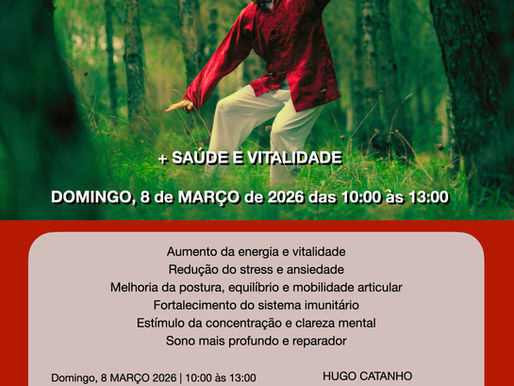 Workshop de Tai Chi Chi Kung + saúde e vitalidade - 2.ª Edição
